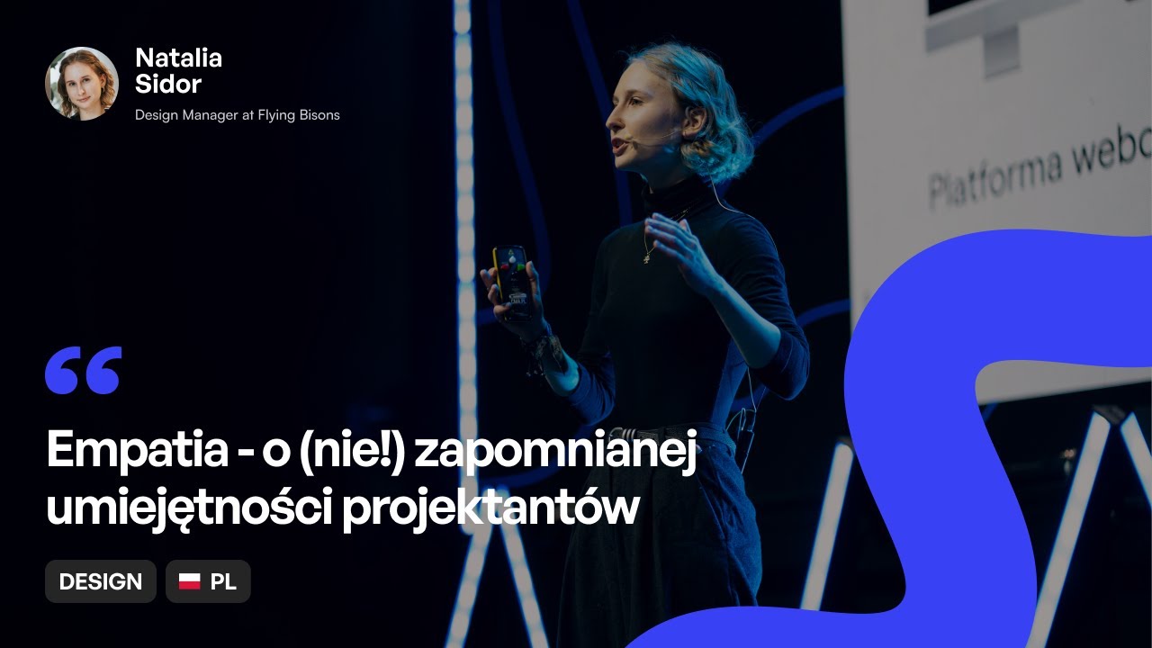 [PL] Natalia Sidor | Empatia - o (nie!) zapomnianej umiejętności projektantów | WaysConf 2025