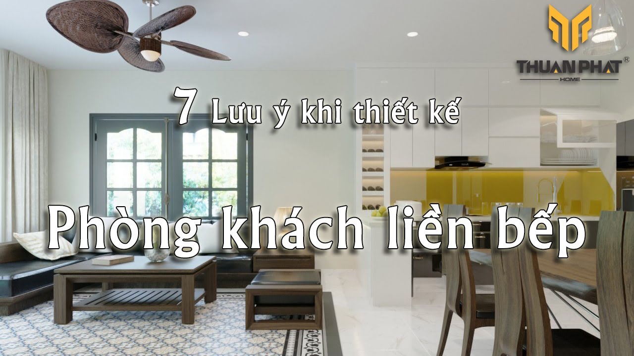 Thiết kế phòng khách liền bếp cần chú ý tới 7 điều này, nếu không muốn căn phòng trở nên hỗn độn.
