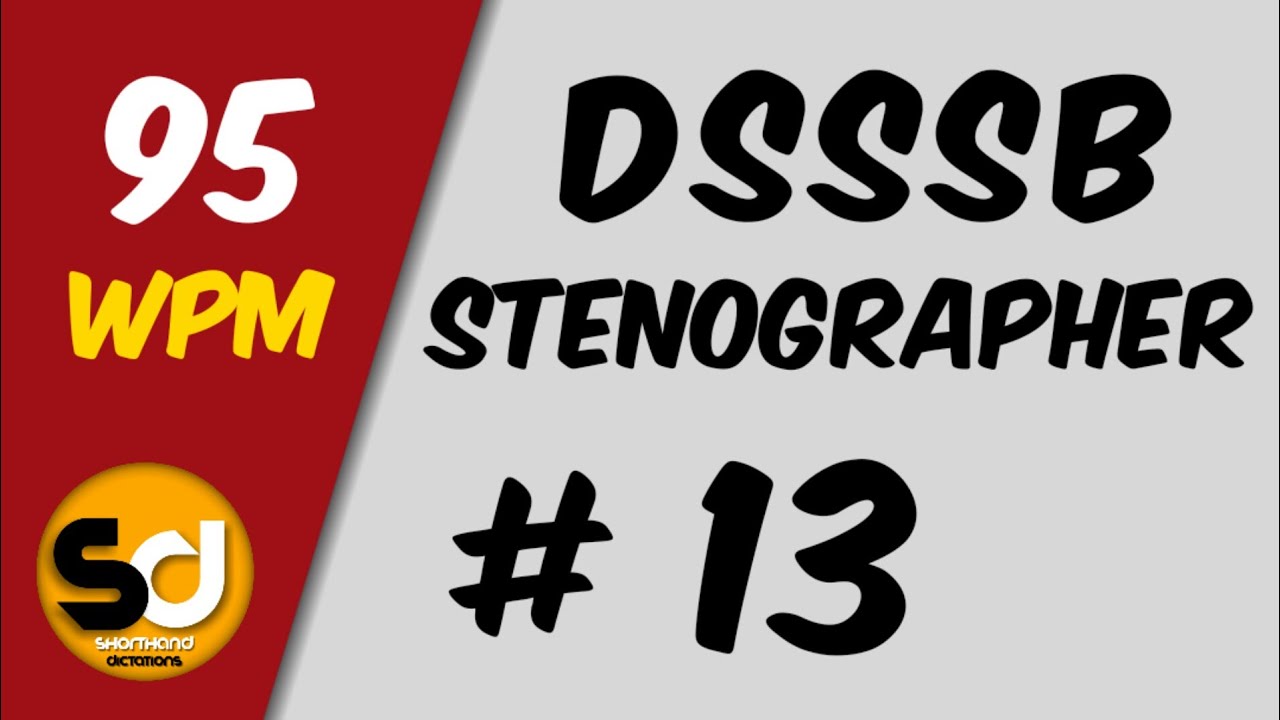 # 13 | 95 wpm | Dsssb Stenographer Dictation