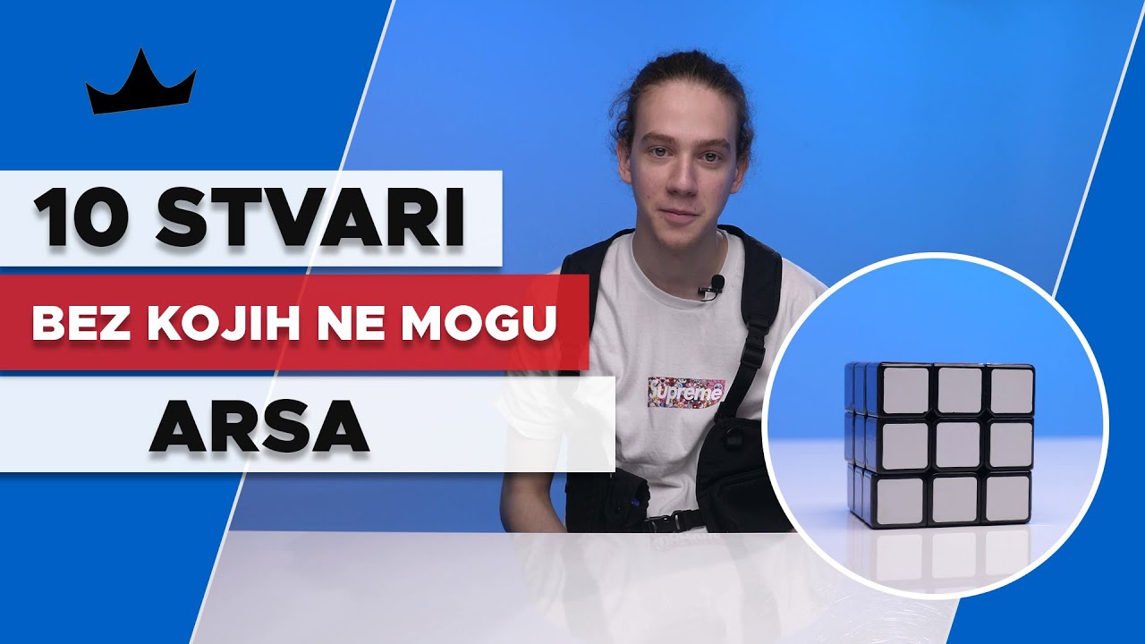 ARSA - 10 Stvari bez kojih ne mogu