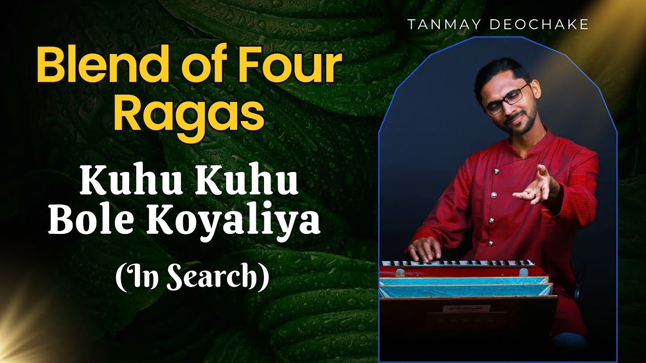 In Search | Kuhu Kuhu Bole Koyaliya | Raag Sohani | Tanmay Deochake | Lata Mangeshkar Mohammed Rafi