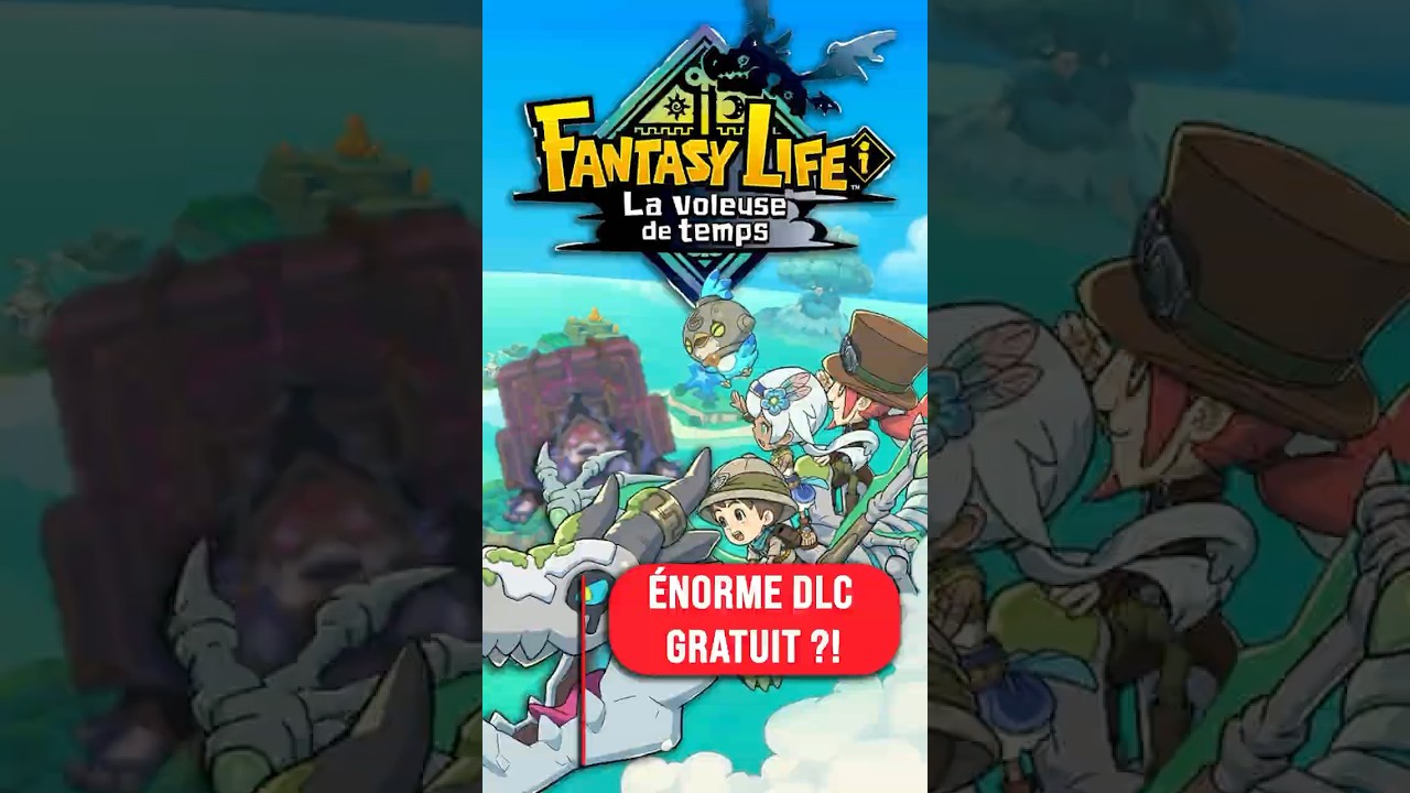 un ÉNORME DLC pour FANTASY LIFE I !!! 