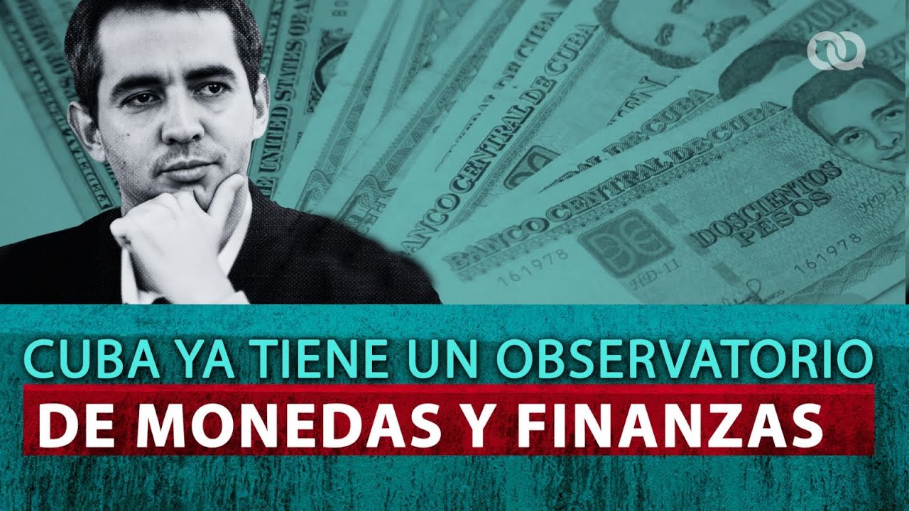 📈 Cuba ya tiene un observatorio de monedas y finanzas