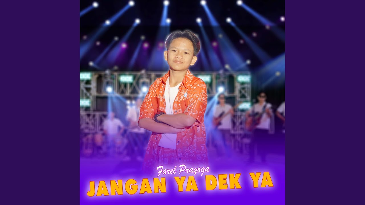 Jangan Ya Dek Ya