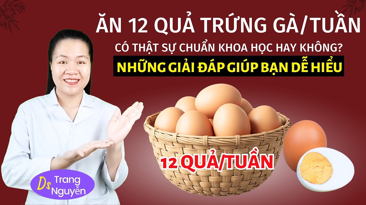 Đừng sợ Cholesterol! Tại sao nghiên cứu mới khuyên bạn có thể ăn tới 12 quả trứng/tuần?