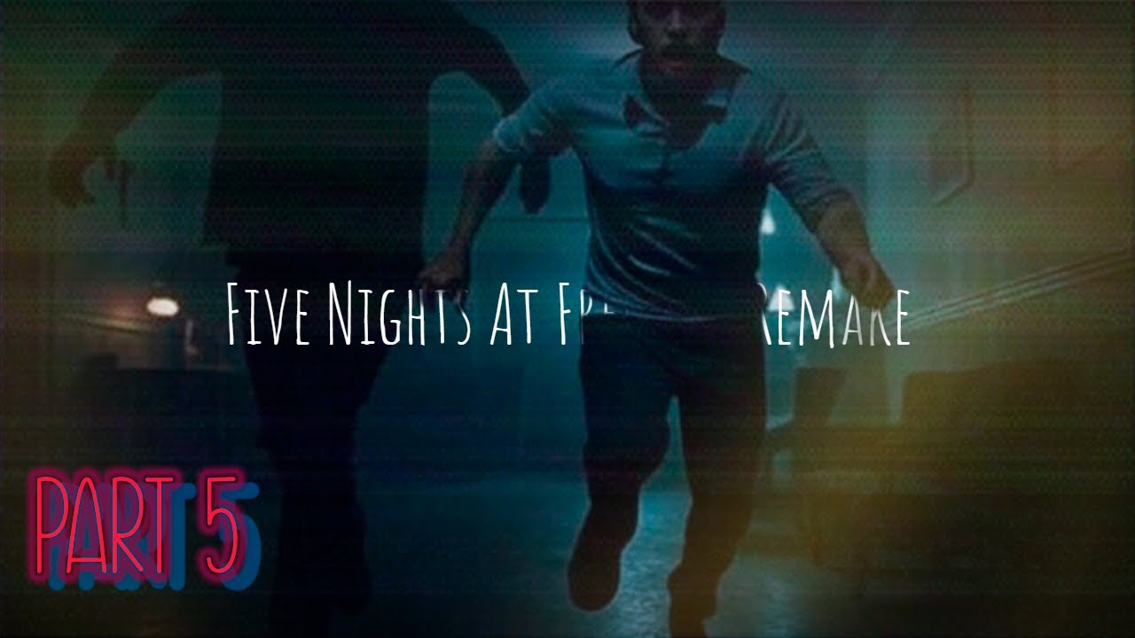 Five Nights At Freddy's Remake FNAF Night 5 No Commentary