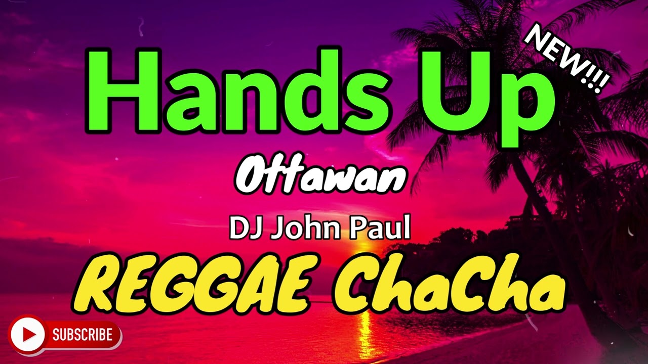 Hands Up - Ottawan | DJ John Paul REGGAE Cha Cha Remix