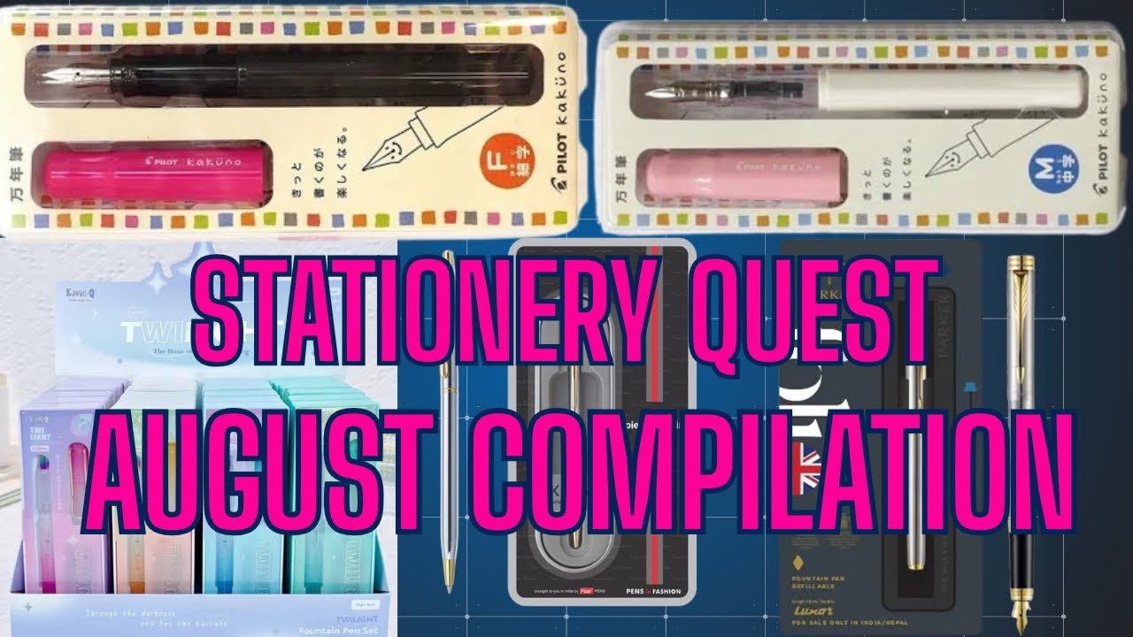 Stationery Quest:August 2025 Mega Compilation-Pens,Pencils,Geometry Boxes& Best Fountain Pens 