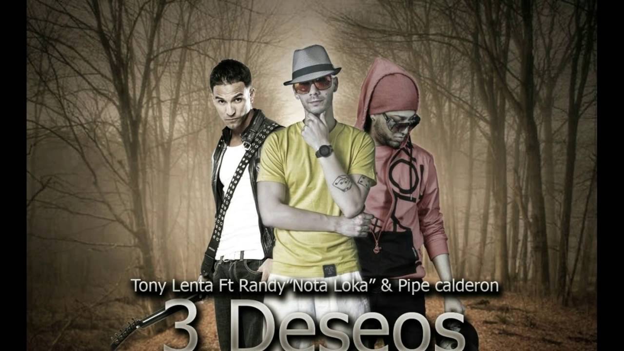 Tony Lenta Ft. Randy Nota Loca & Pipe Calderon - 3 Deseos / Official Audio