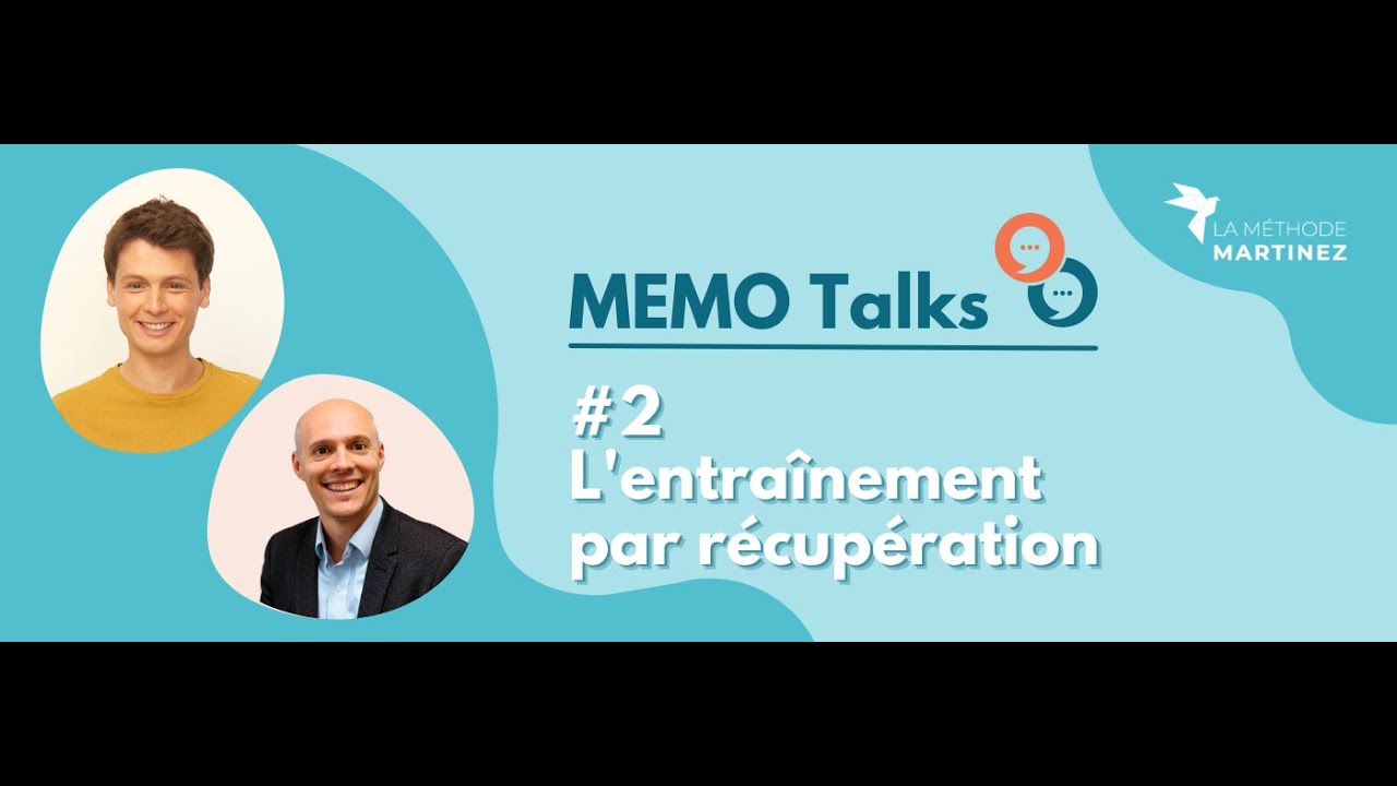MEMO Talks #2 : L'entraînement par récupération, la méthode la plus efficace pour apprendre !