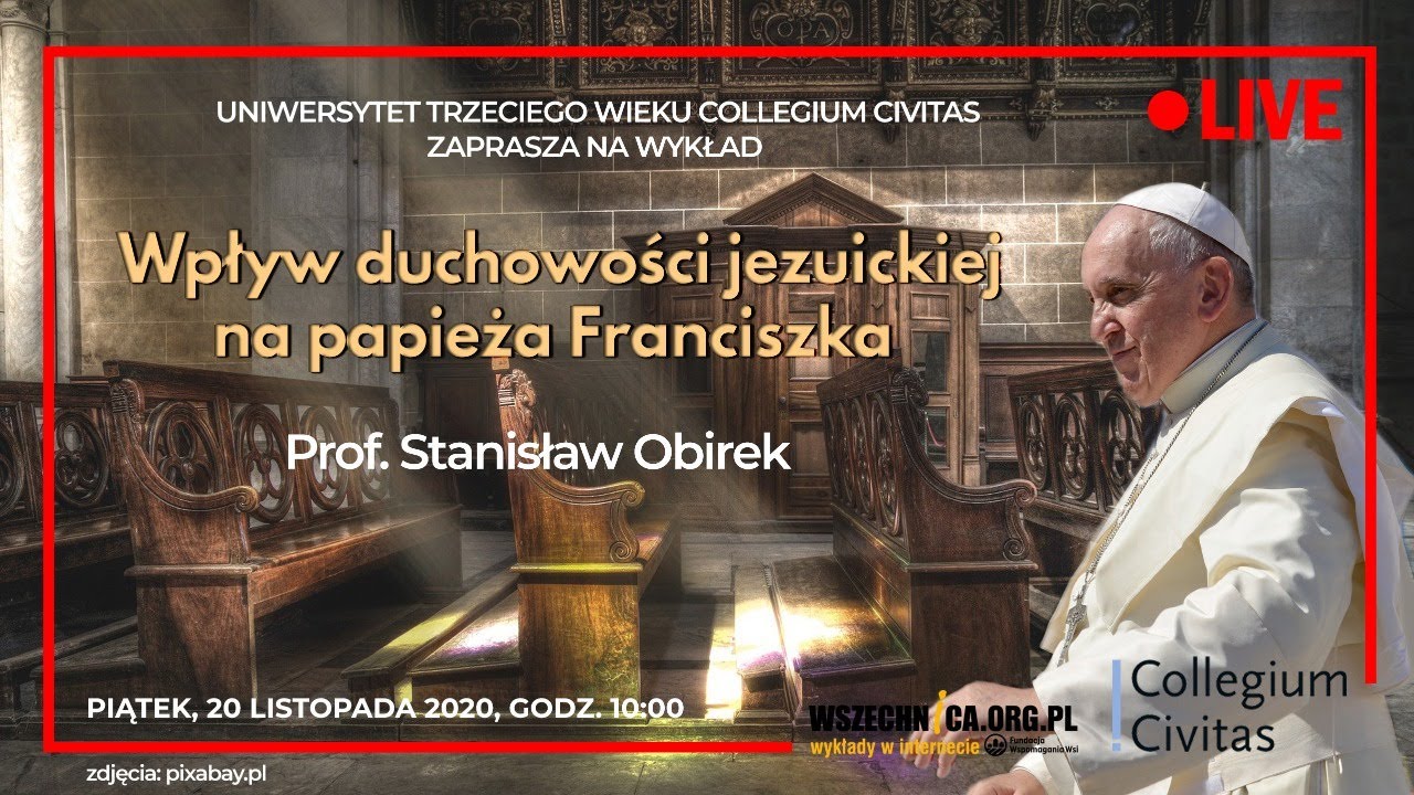 Wpływ duchowości jezuickiej na papieża Franciszka  / Prof. Stanisław Obirek