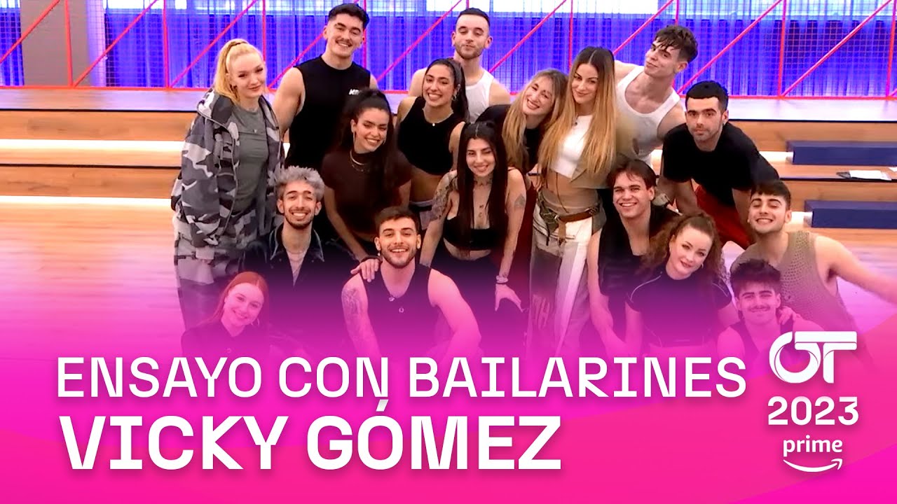 ENSAYO con BAILARINES y VICKY GÓMEZ (17 febrero) | OT 2023