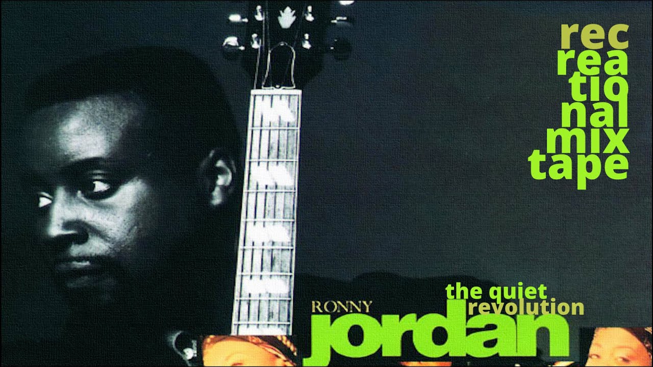 Ronny Jordan : The Quiet Revolution RECmix