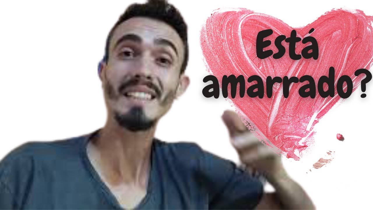 Sintomas de uma amarração do amor
