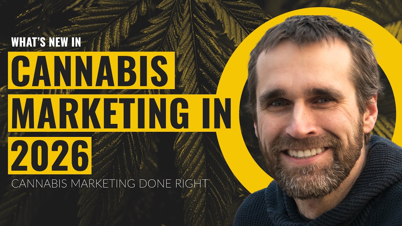 What's New In Cannabis Marketing For 2026