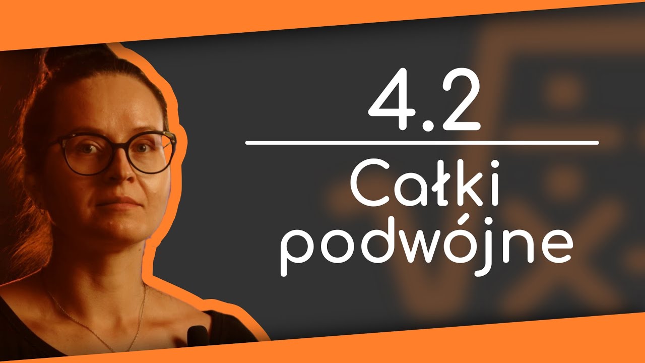 Całki podwójne - Maraton Matematyczny #4.2