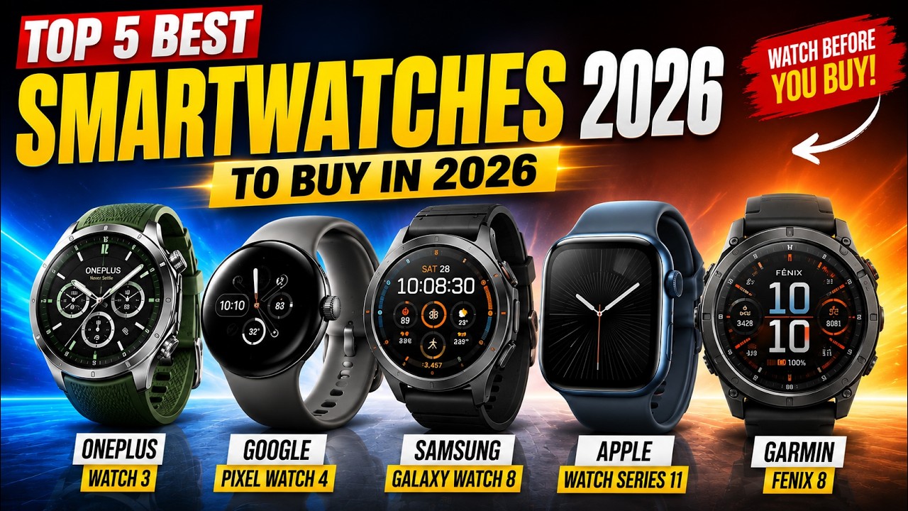 TOP 5 BEST SMARTWATCHES TO BUY IN 2026