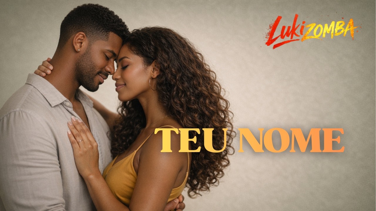Teu Nome | Kizomba Romântica