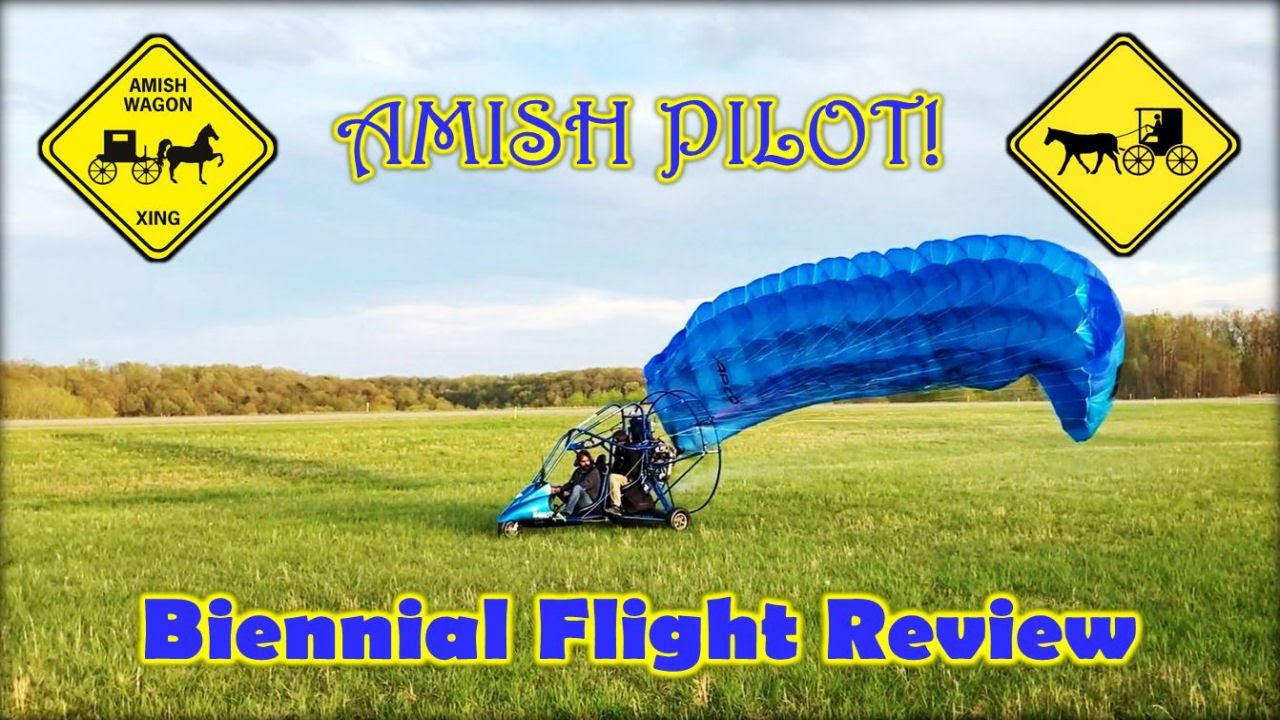 Powered Parachute BFR with AMISH PILOT!