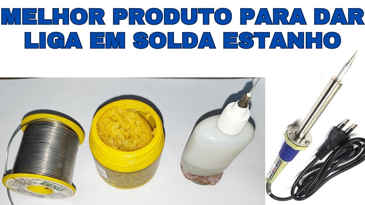 veja o melhor produto para dar liga em solda estanho. Fiz a comparação com a pasta de solda