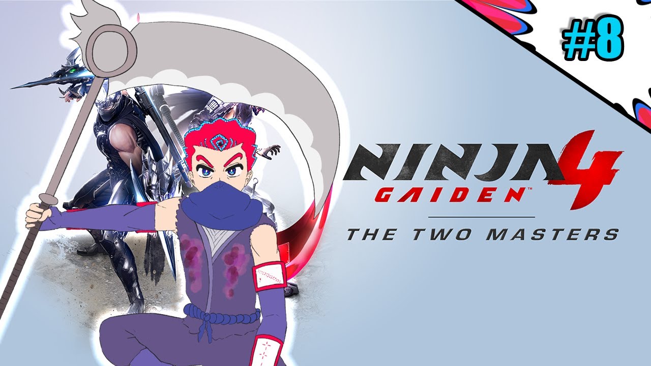Scythe to Meet You [Ninja Gaiden 4]