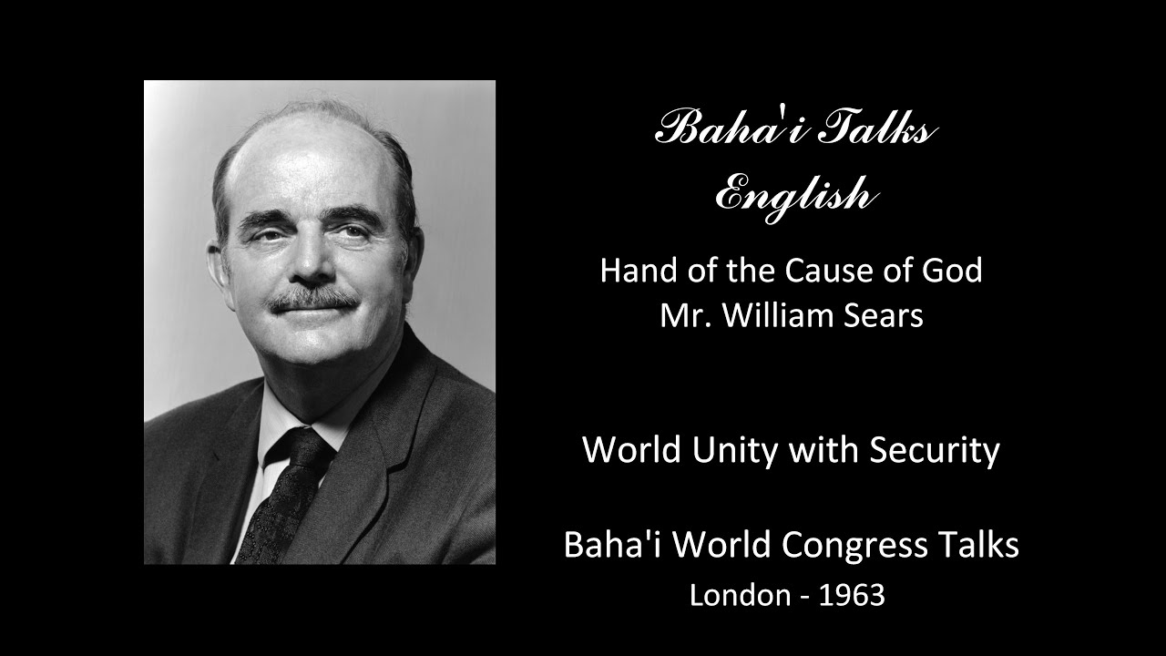 Baha'i World Congress 1963 - William Sears - World Unity with Security