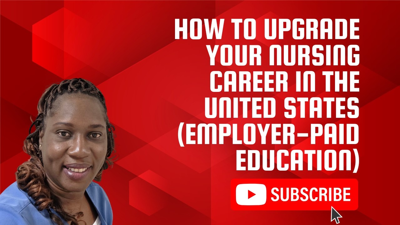 How to Upgrade Your Nursing Career in the United States (Employer-Paid Education)!