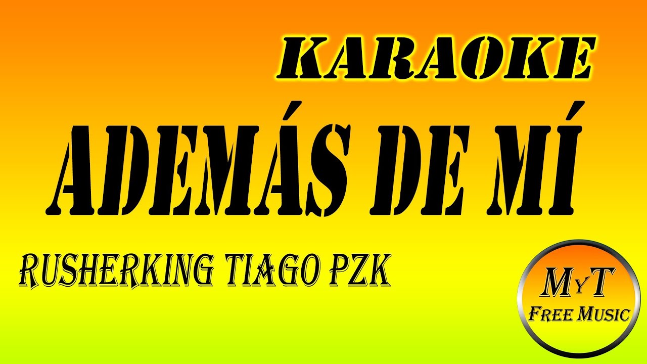 Rusherking Tiago PZK  - Además de Mí - Karaoke / Instrumental