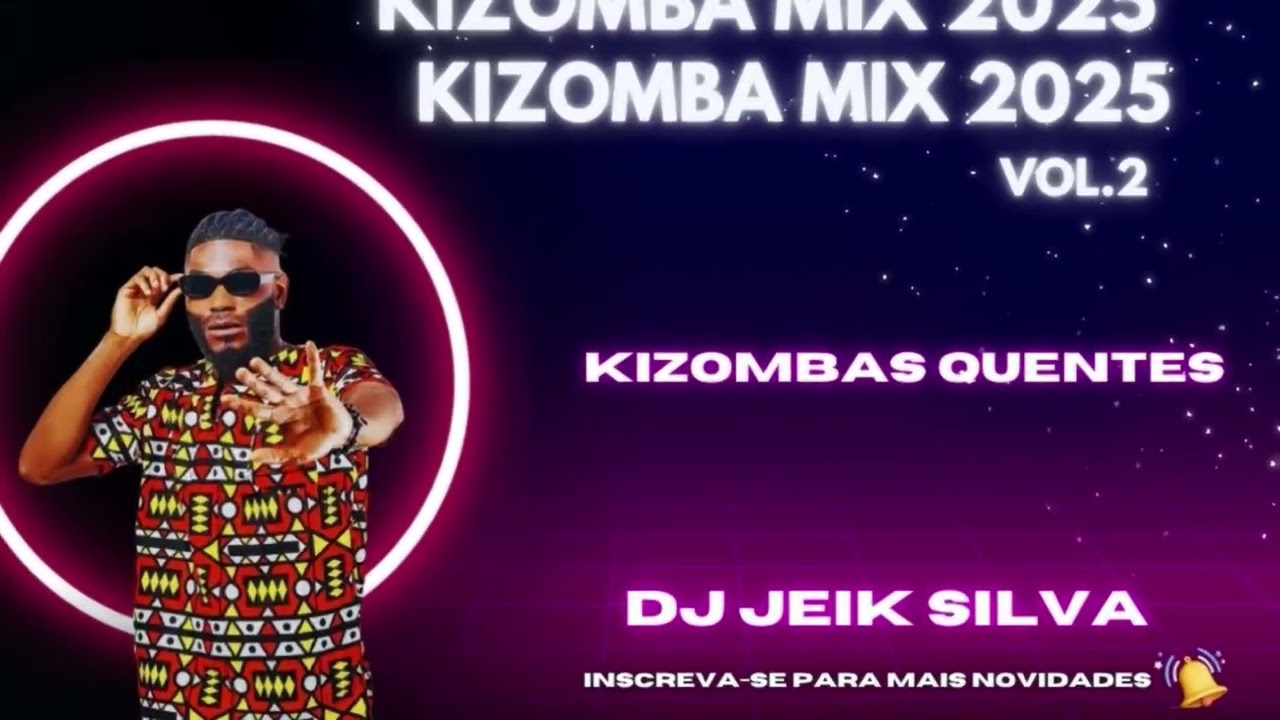 KIZOMBA MIX 2025 vol.2 By DJ Jeik Silva - 4 KAMPÉ JOÉ DWÈT FILÉ X CEF TANZY X CALEMA X LIRIANY