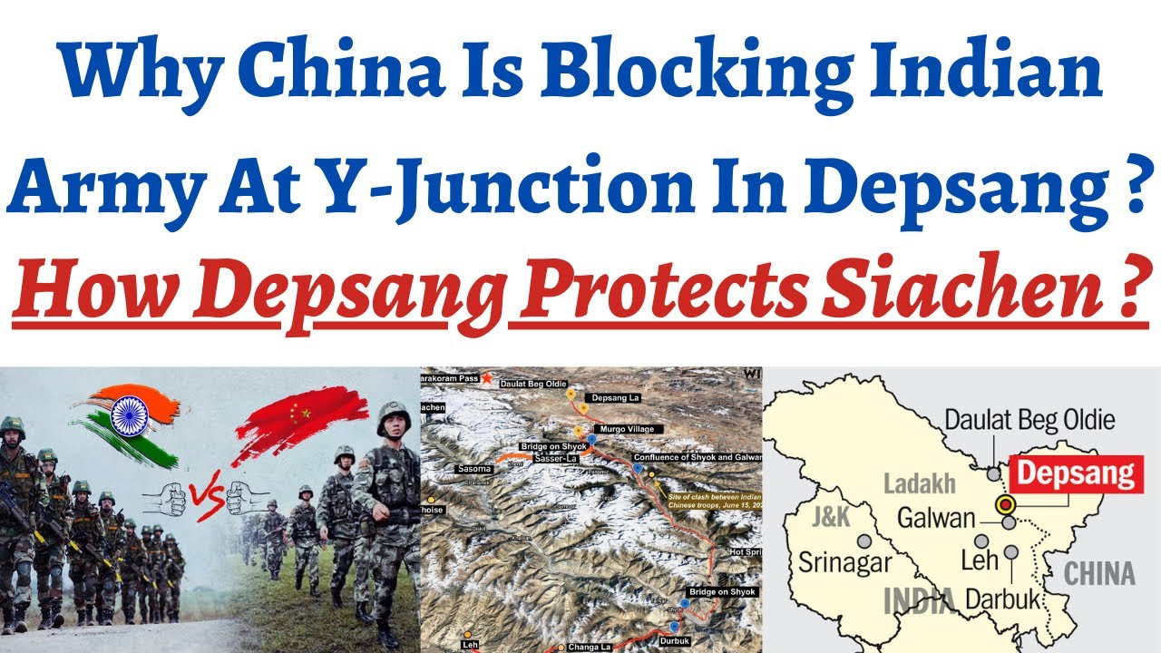 Why China is consistently blocking India in Depsang Plains & why it is India's key to Siachen ?