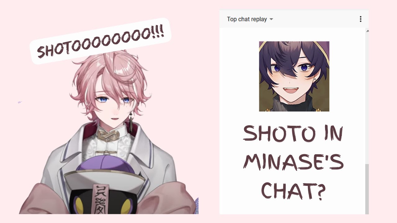 【Shxtou / Shoto | 水無瀬 / Minase】shoto appearing in minase's chat!