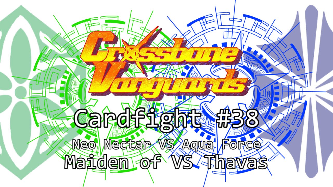 Here Comes The Pain - Neo Nectar VS Aqua Force (Maiden of VS Thavas)