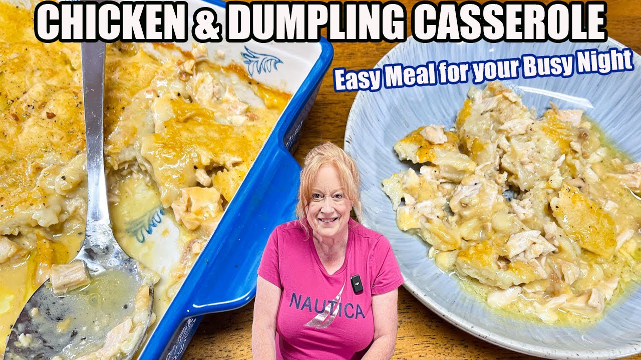 CHICKEN & DUMPLING CASSEROLE Easy Weeknight Meal