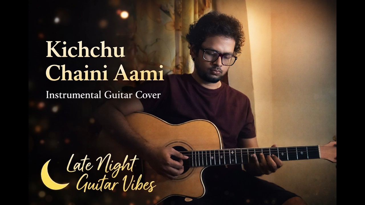 Kichchu Chaini Aami – Emotional Guitar Cover | Late Night Vibes
