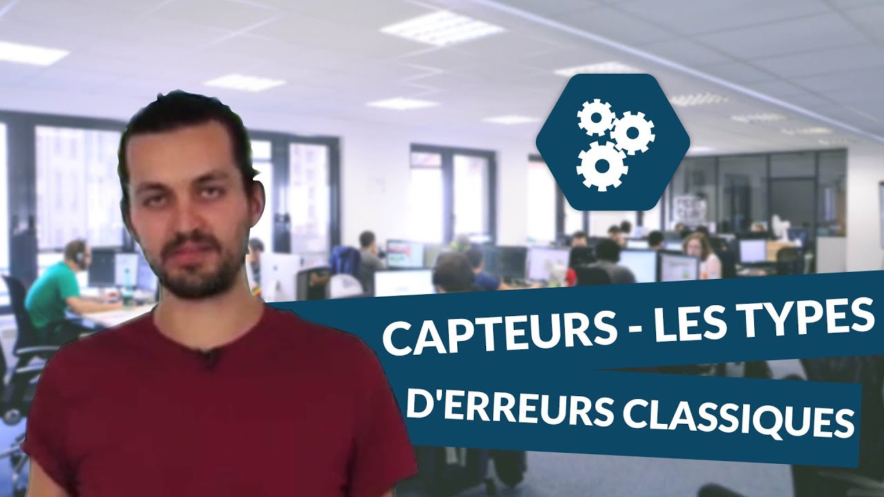 Les capteurs - Les types d'erreurs classiques - SI - TS - digiSchool