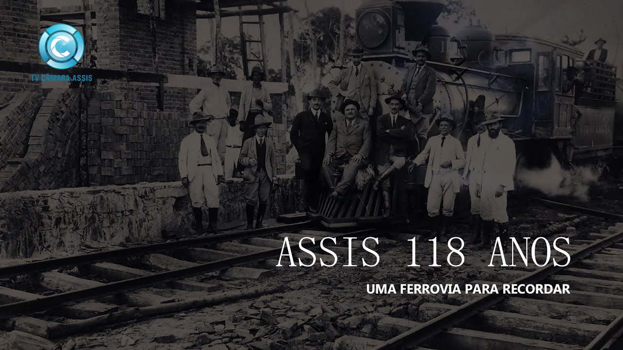 Assis 118 anos - Uma ferrovia para recordar