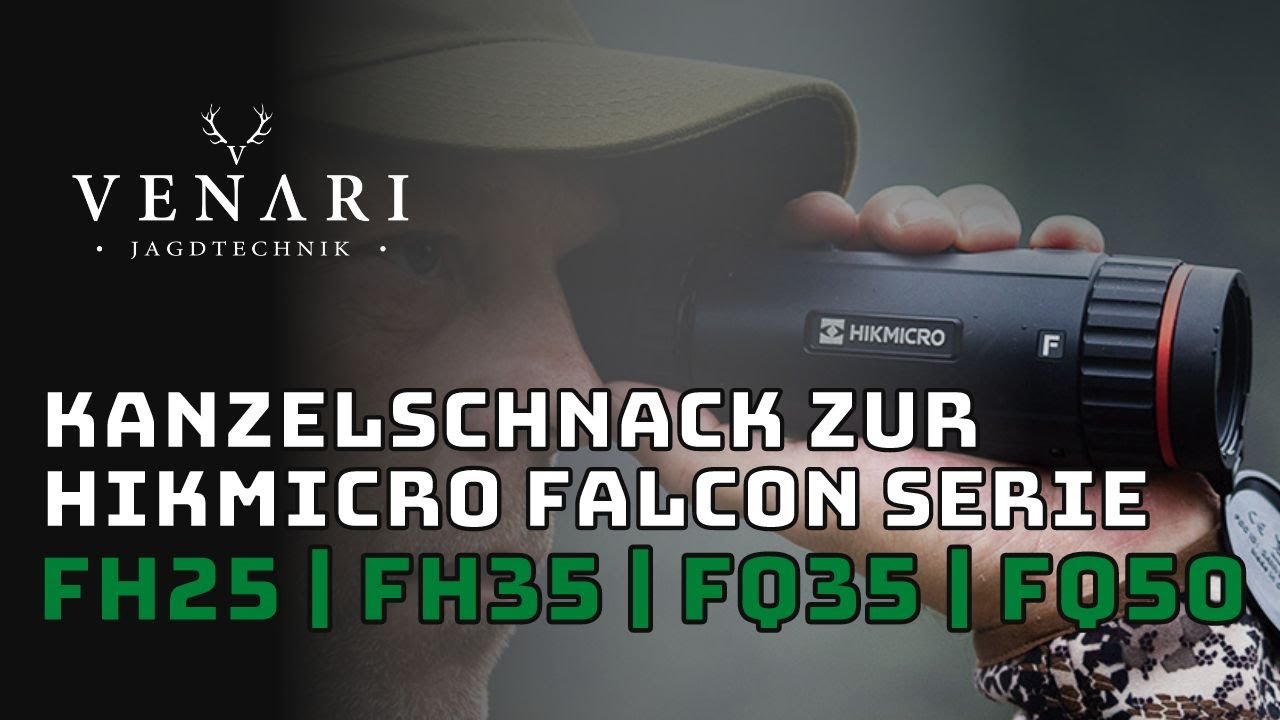 HIKmicro FALCON Sehfeldvergleich & mehr im VENARI Kanzelschnack | FH25 | FH35 | FQ35 | FQ50