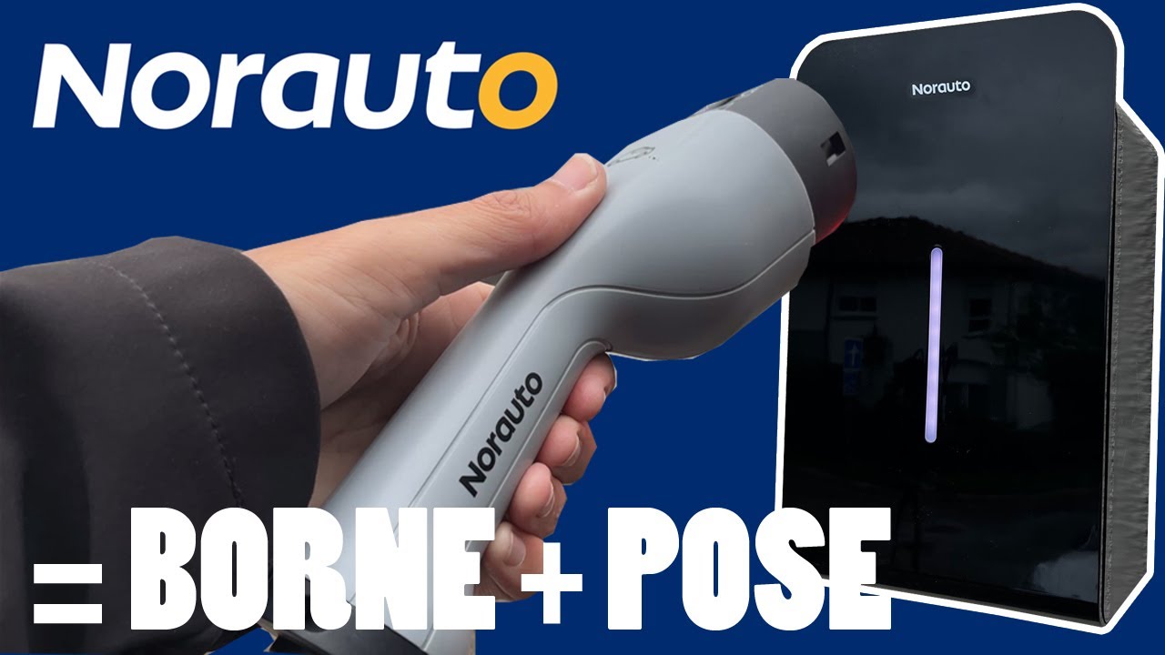 La borne de recharge par Norauto... installation comprise !