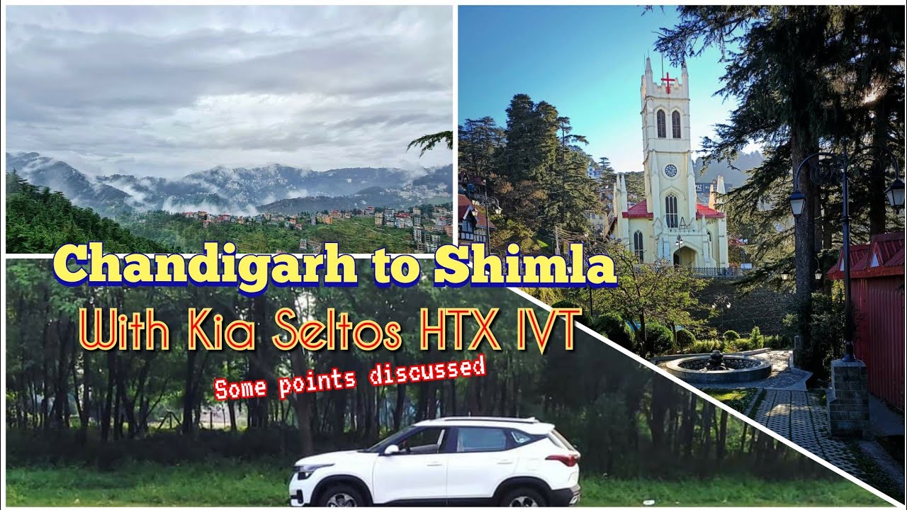 Road Trip Chandigarh to Shimla with Kia Seltos HTX IVT @urspabs
