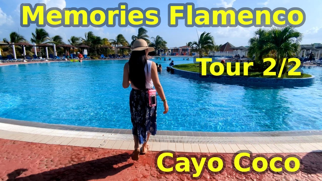 Tour of Memories Flamenco Resort, Cayo Coco, Cuba 2022 Part 2/2