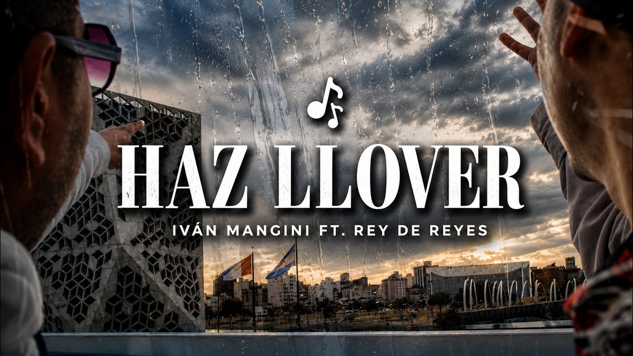 HAZ LLOVER - REY DE REYES FT IVÁN MANGINI