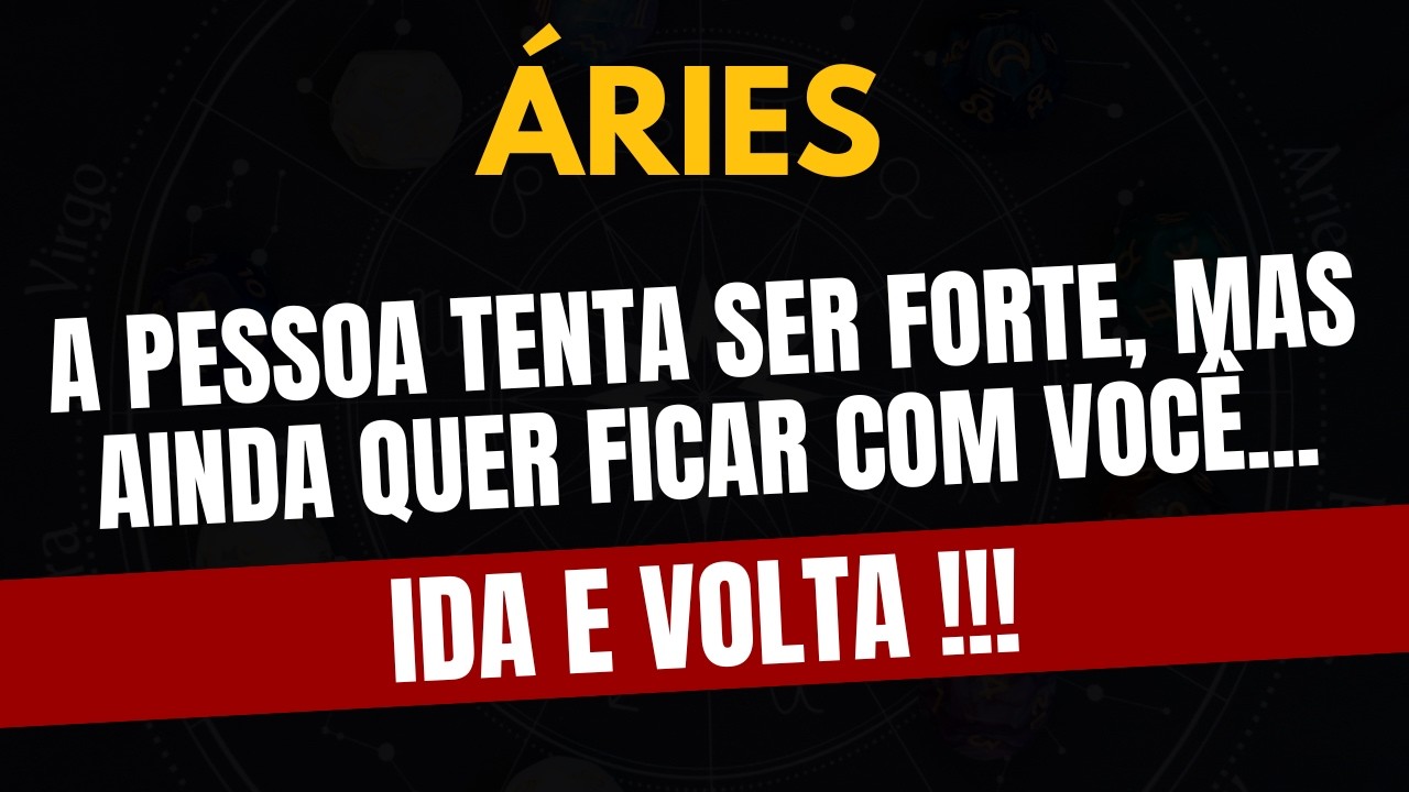 ÁRIES♈ IDA E VOLTA! A Pessoa Tenta Ser Forte, Mas Ainda Quer Ficar Com Você!