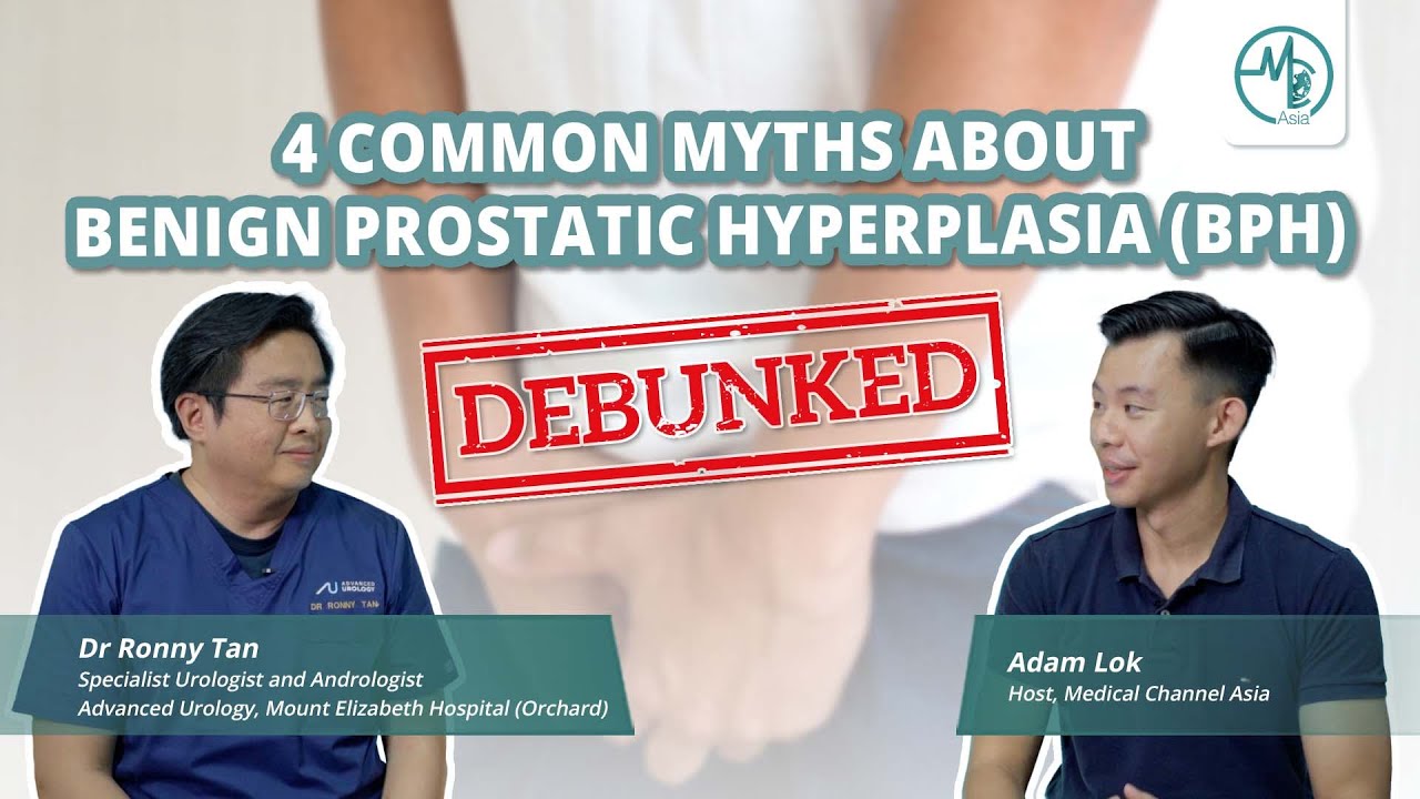Understanding 4 Common Myths About BPH | Dr Ronny Tan, Urologist