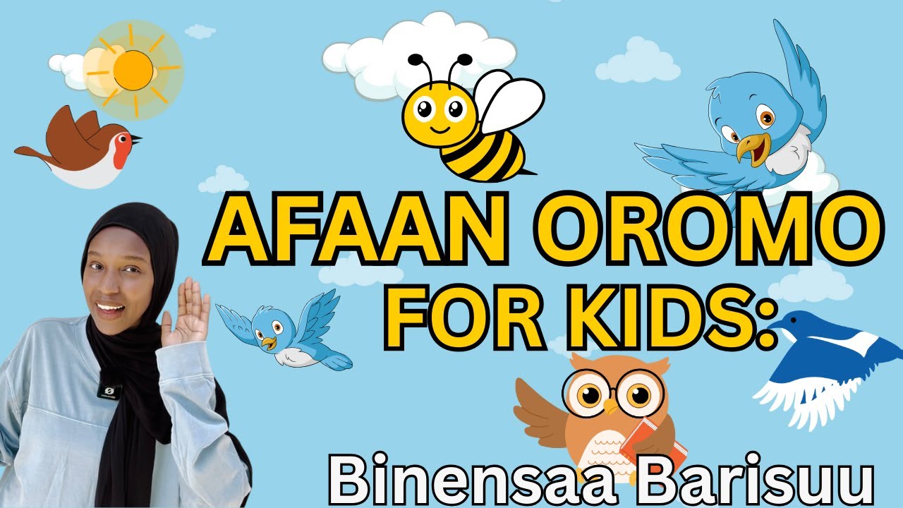 AFAAN OROMO FOR KIDS  Binensaa Barrisu!