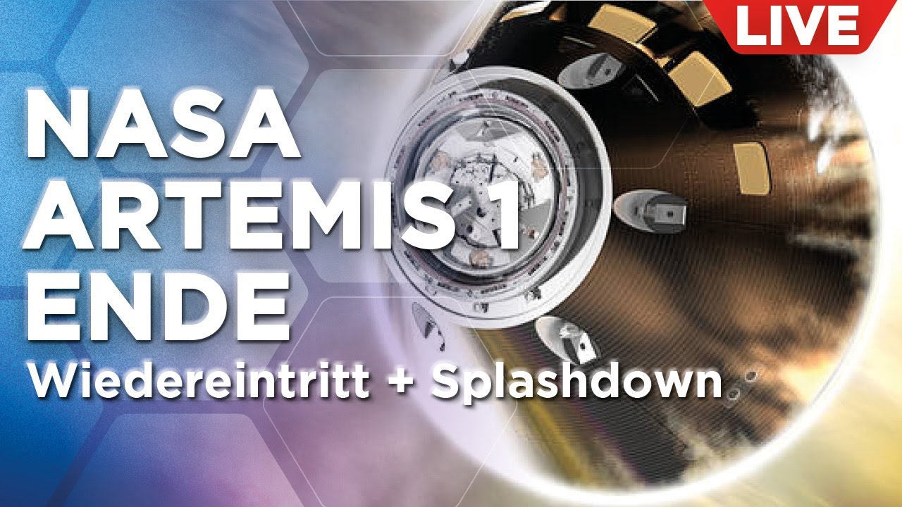 LIVE: NASA Artemis 1 Wiedereintritt + Splashdown Landung und feuriges Ende vom ESA ESM
