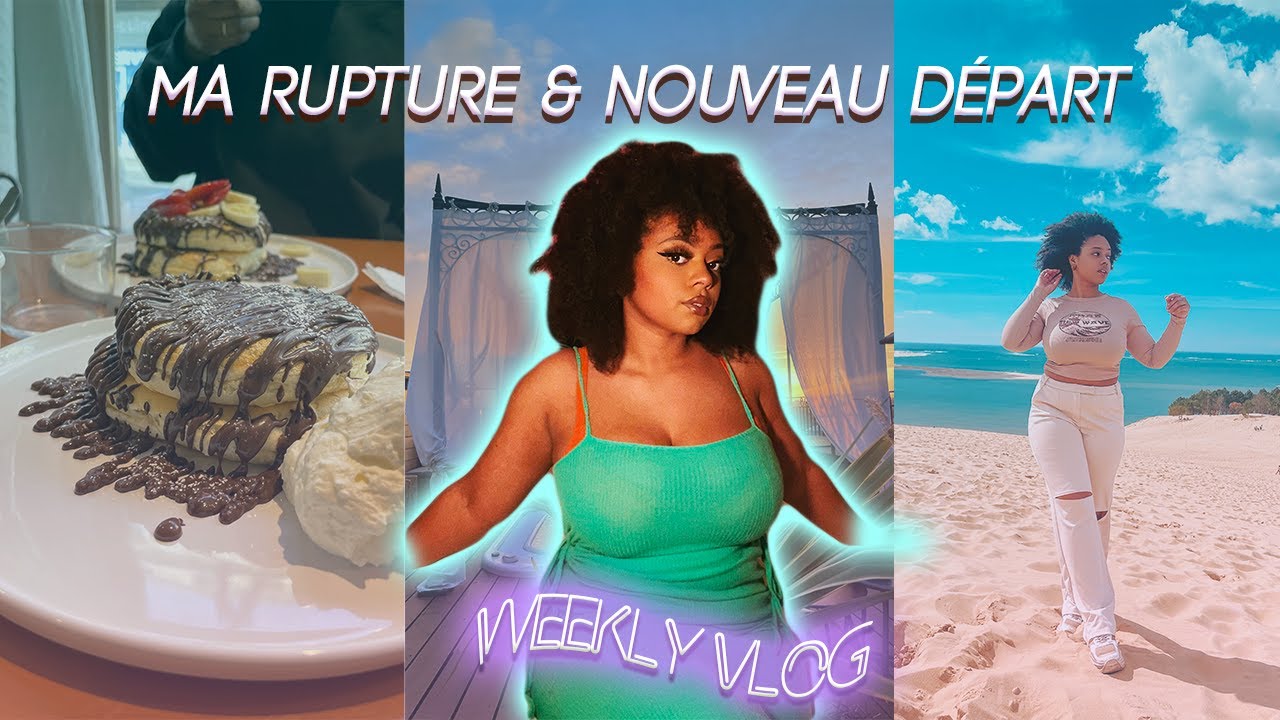 Ma rupture et nouveau d&eacute;part ✨