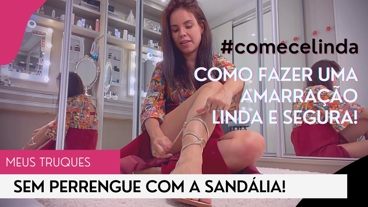 Dicas para amarrar sua sandália de forma linda e segura!