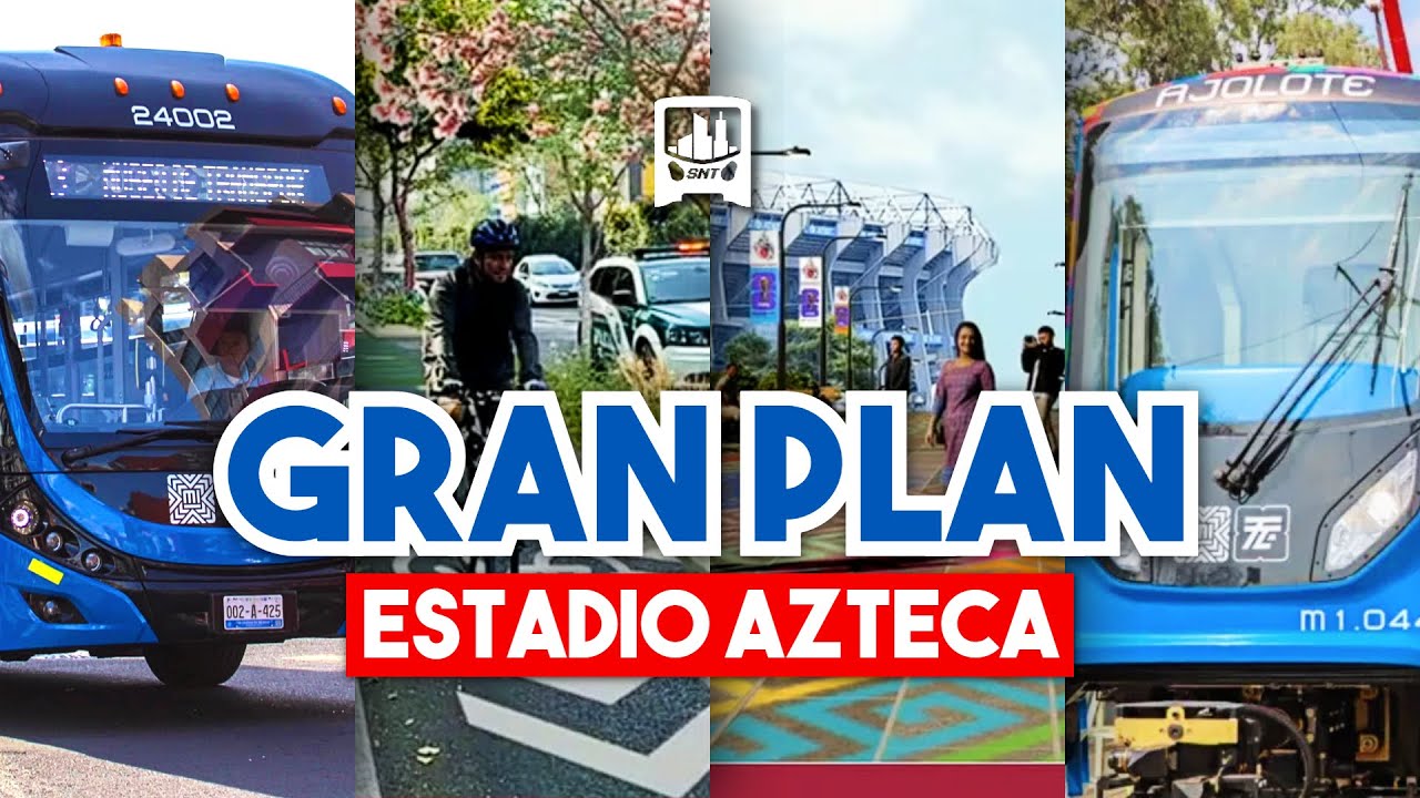 ¡En MENOS de 400 días se EJECUTARÁ este PLAN de MOVILIDAD para el ESTADIO AZTECA!
