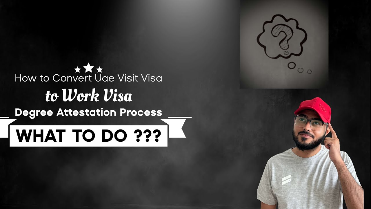 How to Convert Uae Visit Visa to Work Visa | Degree Attestation Process | Uae Embassy |