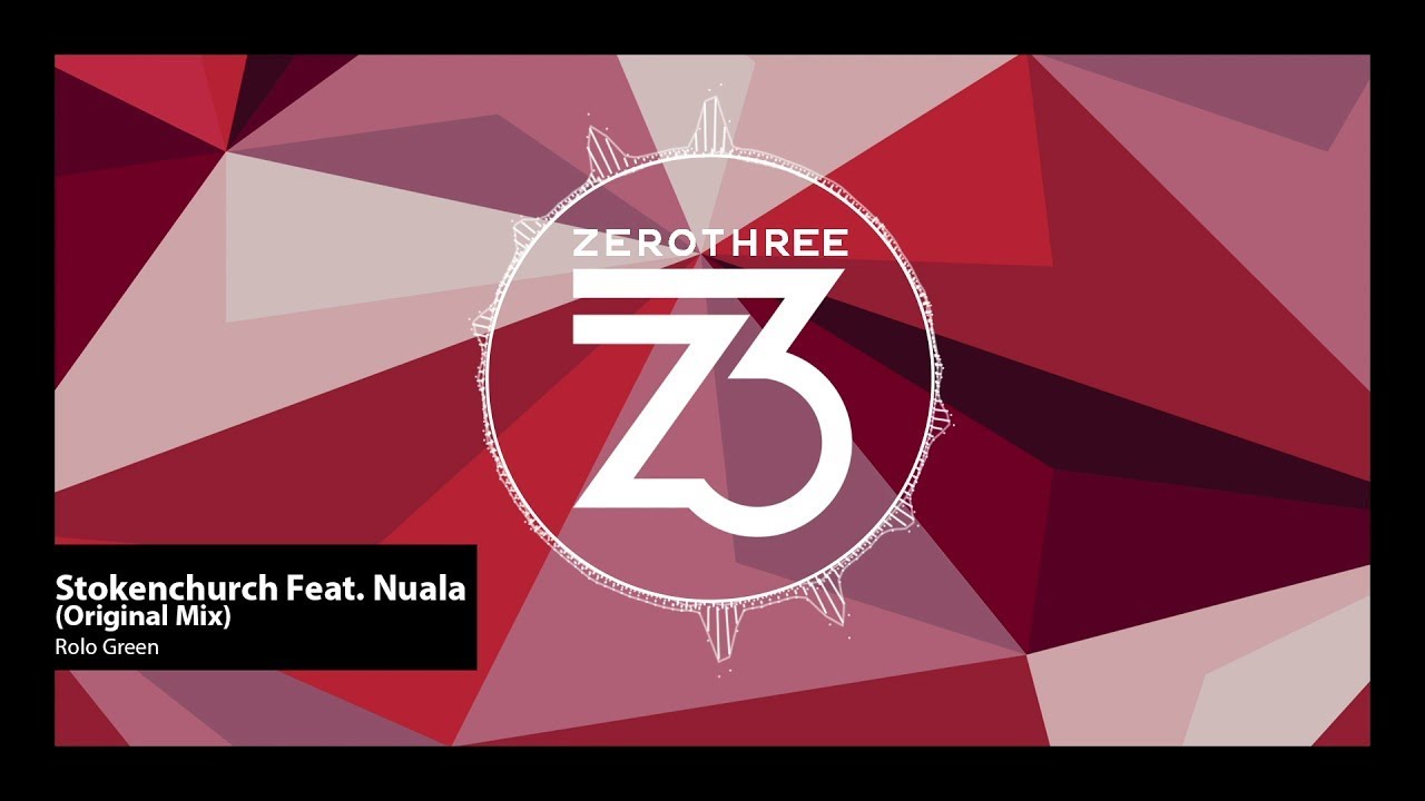 Rolo Green - Stokenchurch (feat. Nuala) (Zerothree Exclusive)